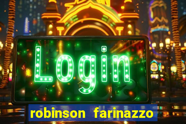 robinson farinazzo casal patente